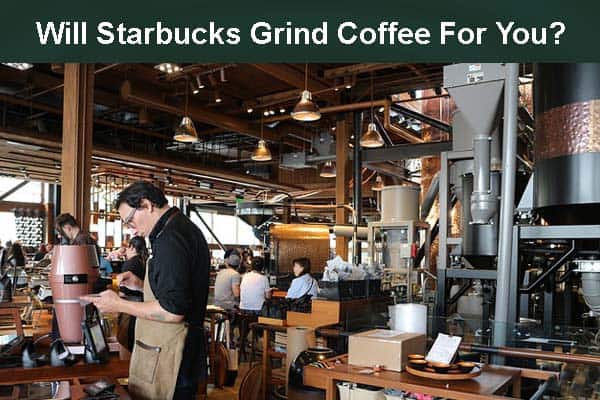 Feature Image - Will Starbucks Grind Coffee For You